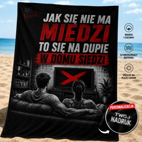 Ręcznik  JAK SIĘ NIE MA MIEDZI