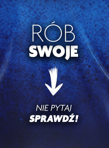 Rób swoje!